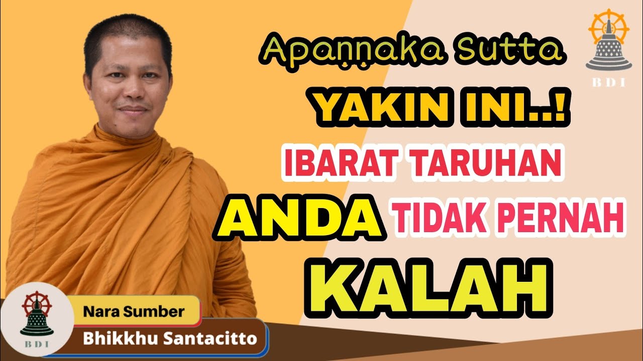 APAṆṆAKA SUTTA: Karma / Jhāna / Nibbāna  - Yakin Ini! Ibarat Taruhan, Anda Tidak Pernah Kalah!