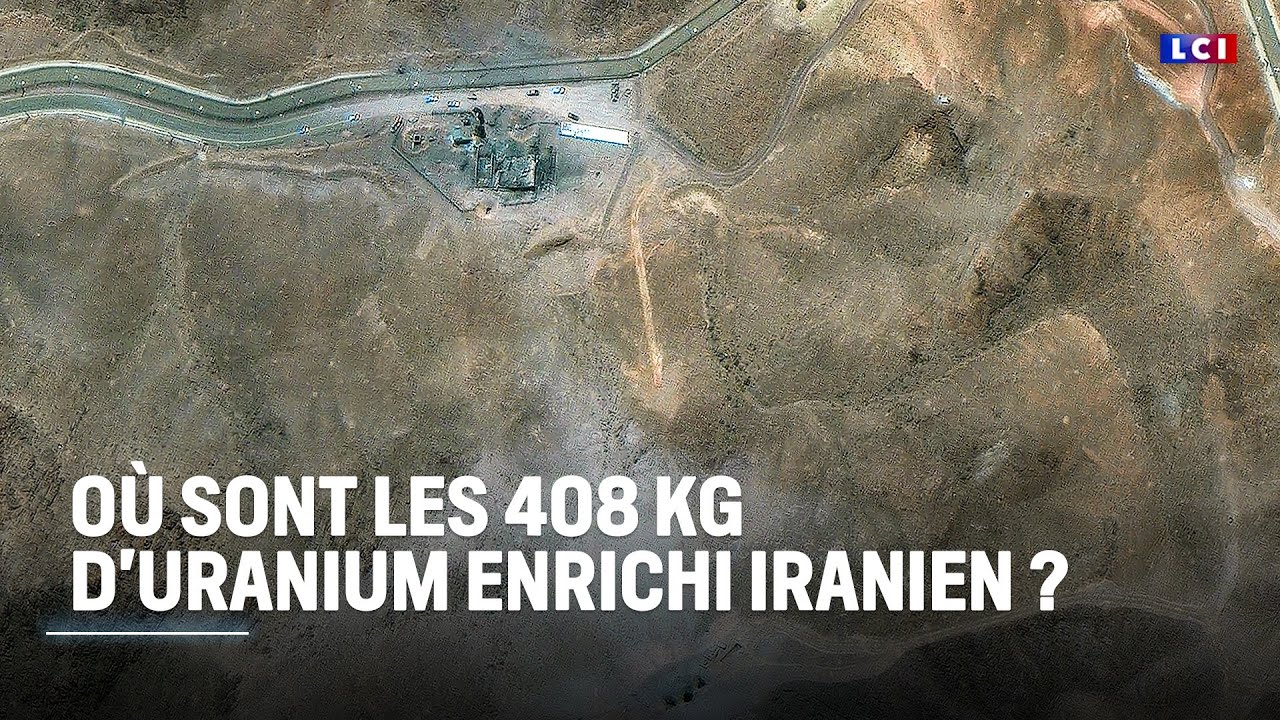 Où sont les 408 kg d'uranium enrichi iranien ?｜LCI