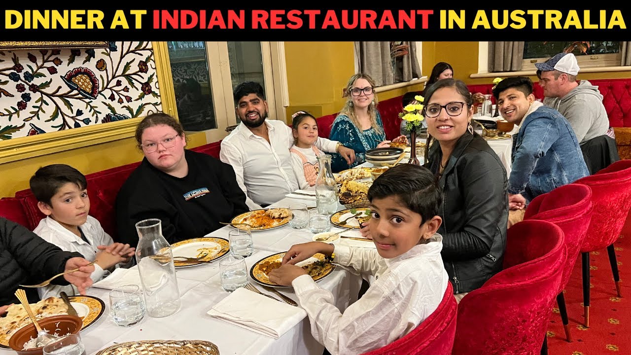 DINNER AT INDIAN RESTAURANT IN AUSTRALIA WITH FAMILY ||