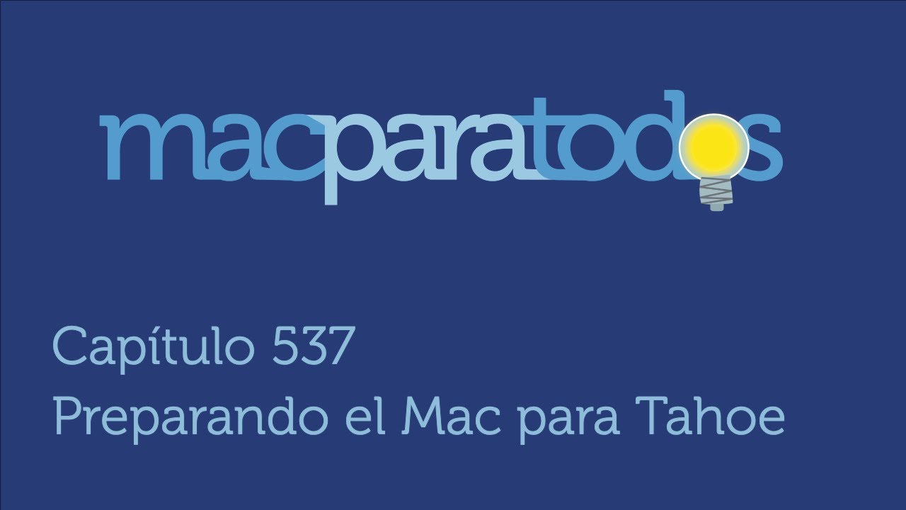 537.- Preparando el Mac para Tahoe