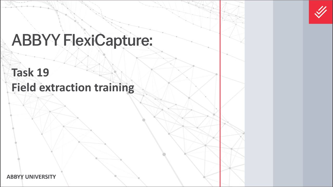 ABBYY FlexiCapture Tutorial: Field Extraction Training