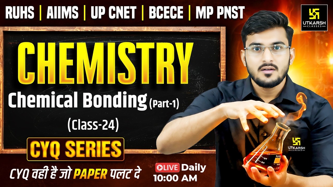 CYQ Series |Chemistry #47| Chemical Bonding 01| BSc Nursing & Paramedical Entrance Exams|Manohar sir