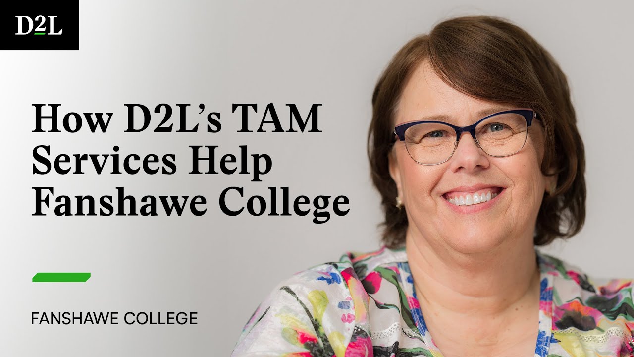 How D2L&rsquo;s TAM Services Help Fanshawe College
