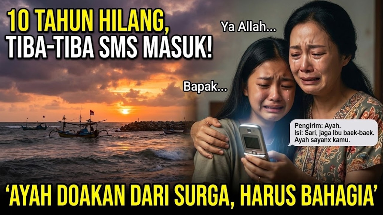 Kisah Nyata: SMS dari Ayah yang Tenggelam 10 Tahun #KisahAirMata #CeritaSedih #KisahNyata