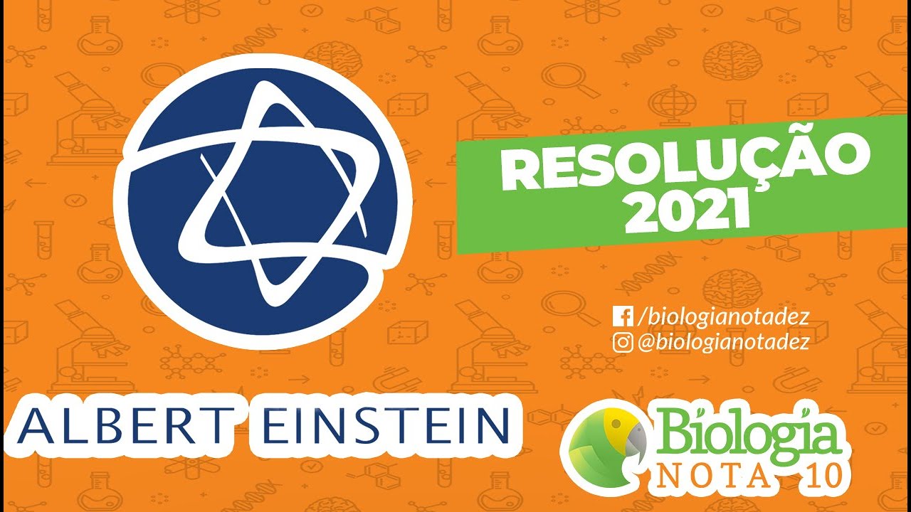 Resolução Vestibular ALBERT EINSTEIN | Biologia Nota 10
