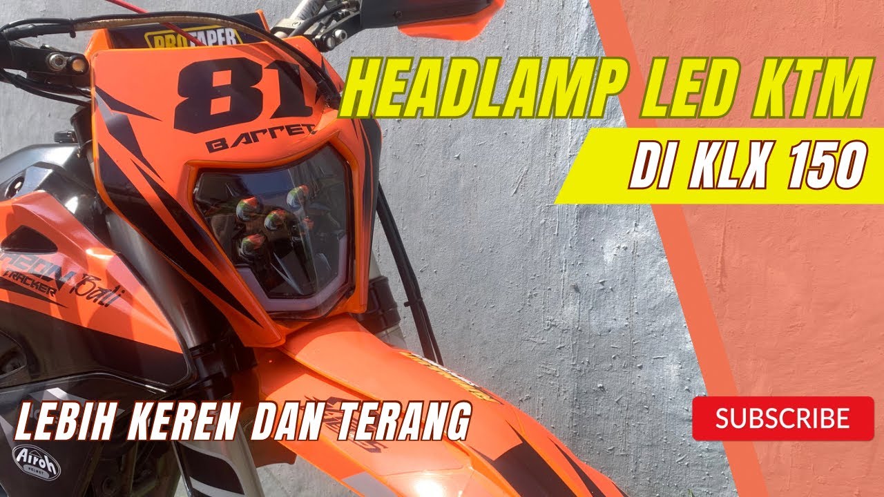 Pemasangan Headlamp LED KTM di KLX 150 | UNBOXING