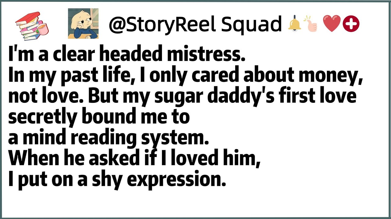 I'm a clear headed mistress.In my past life, I only cared about money,not love. But my sugar daddy's