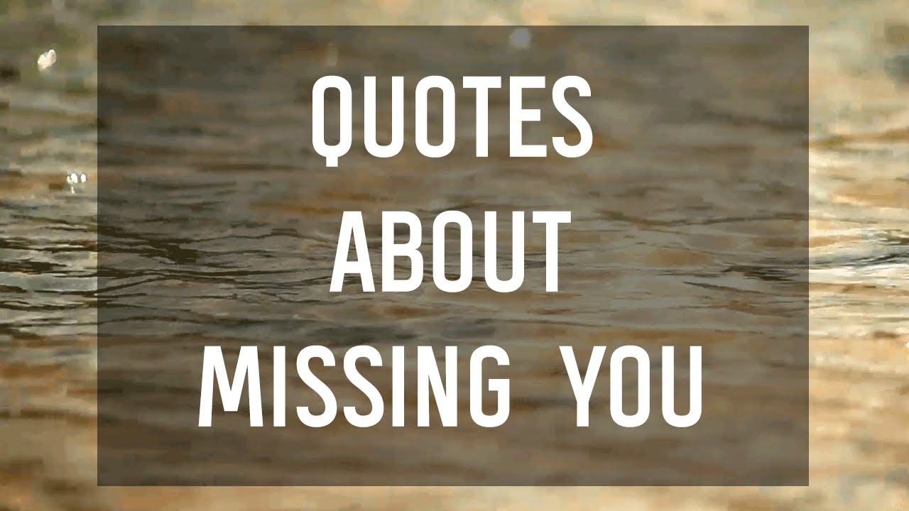 Quotes About Missing You