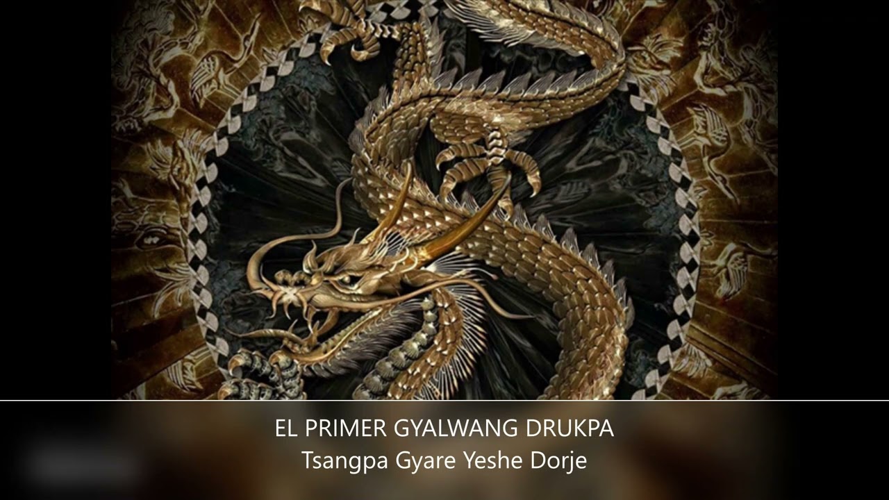 EL PRIMER GYALWANG DRUKPA. Tsangpa Gyare Yeshe Dorje.