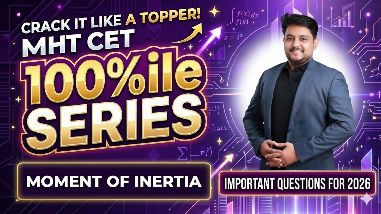 Moment of Inertia Most Important Questions 🎯 | MHT CET 2026 Preparation