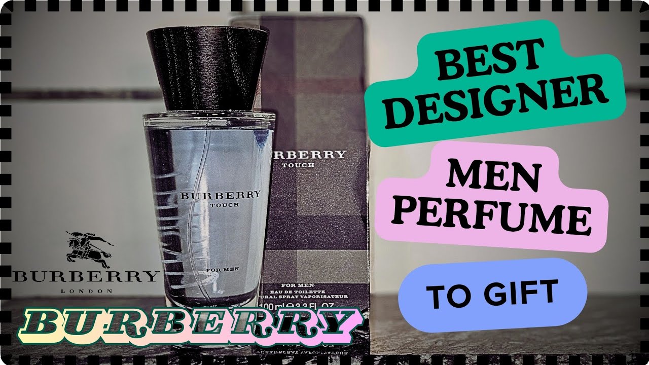Summers luxury perfume for men. BURBERRY TOUCH men's perfume 