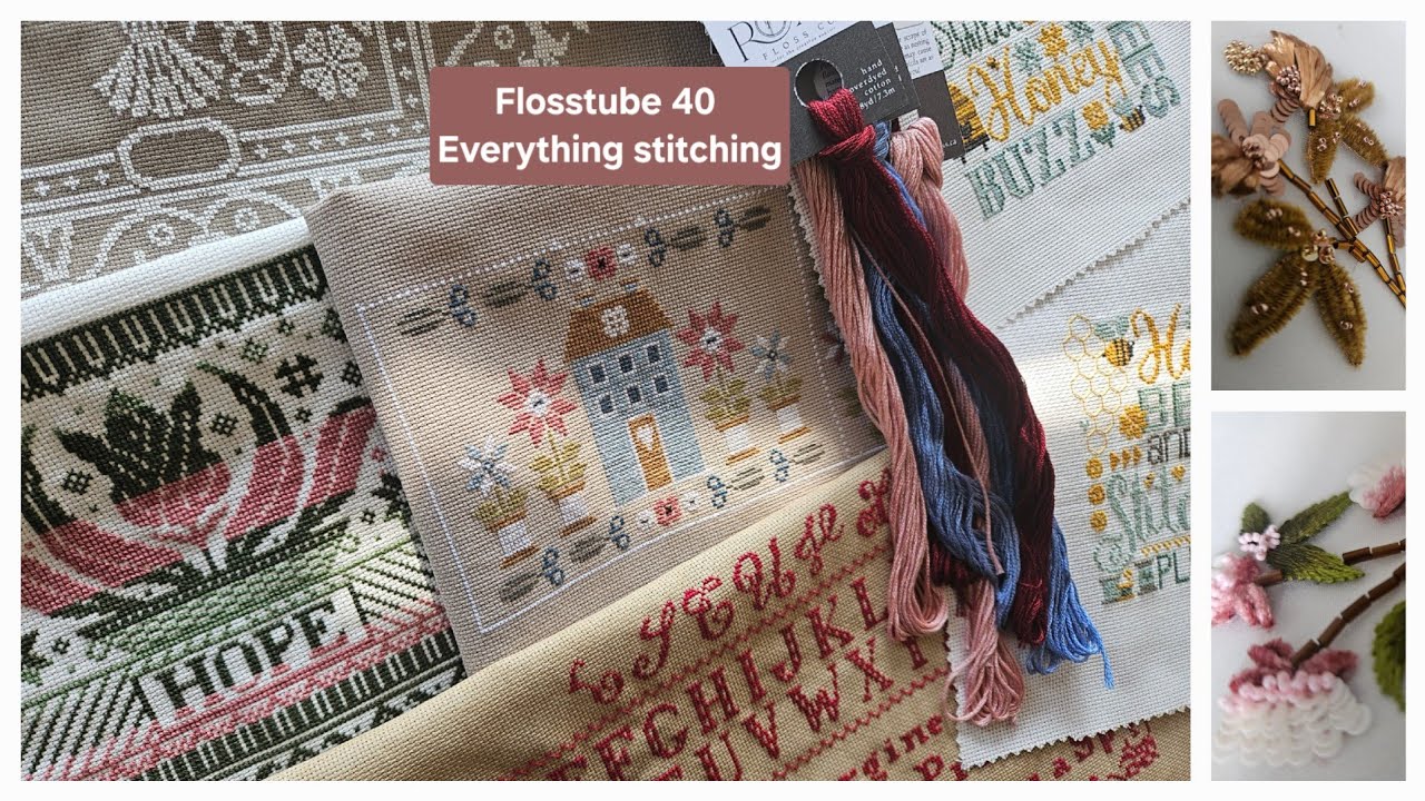 Flosstube 40 Everything stitching!