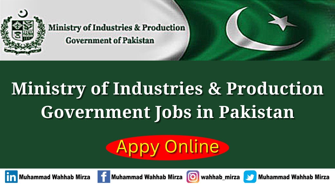 Ministry of Industries and Production Jobs 2022 | Government Jobs 2022 Pakistan How to Apply Online