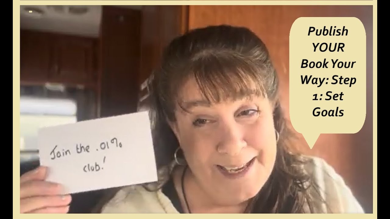 Publish YOUR Book YOUR Way: Step 1: Set Goals #findapublisher #publishabook #writingtips