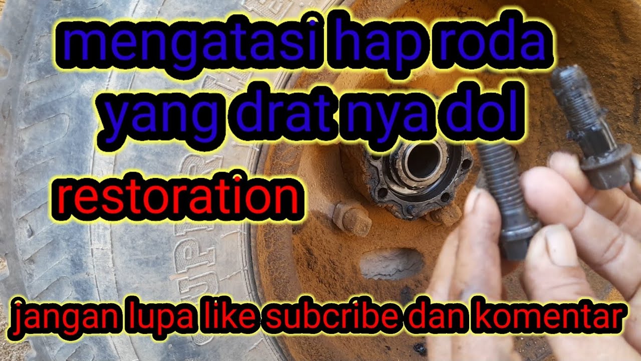 mengatasi hap roda mobil mitshubishi Ps120 yang drat baut sap lintang nya dol atau rusak