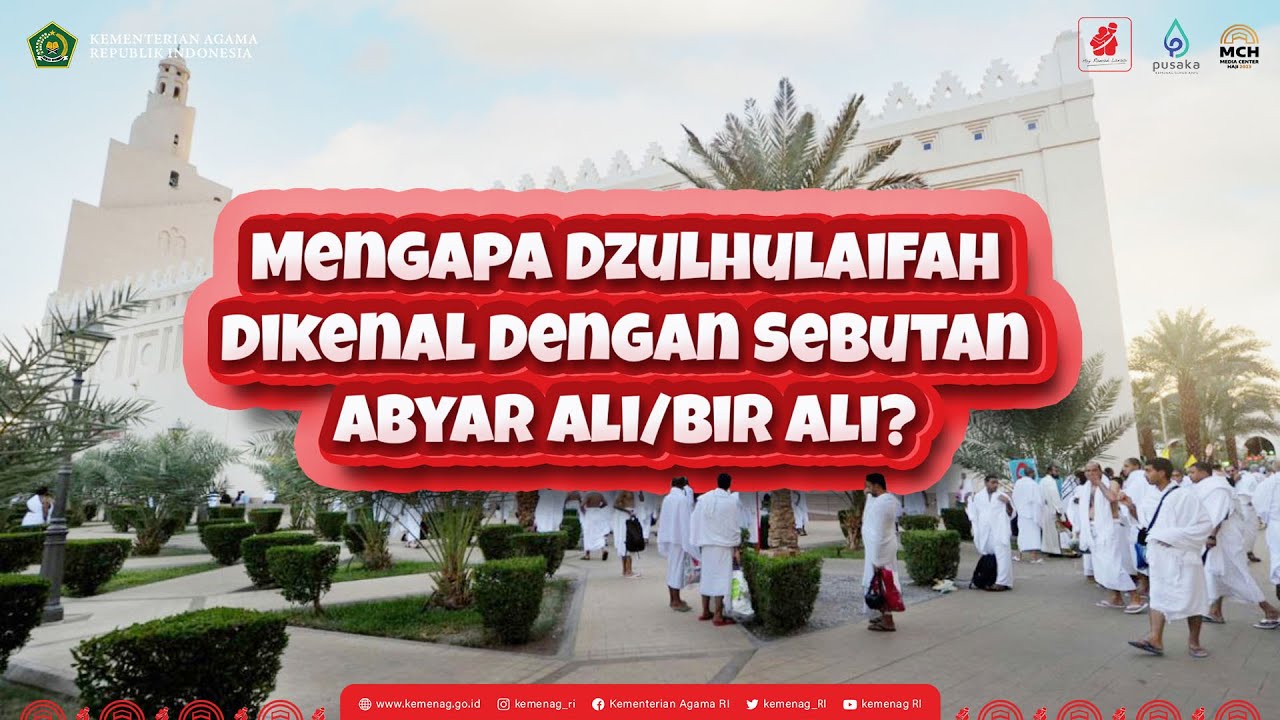 Mengapa Dzulhulaifah dikenal dengan Sebutan Abyar Ali Bir Ali 1