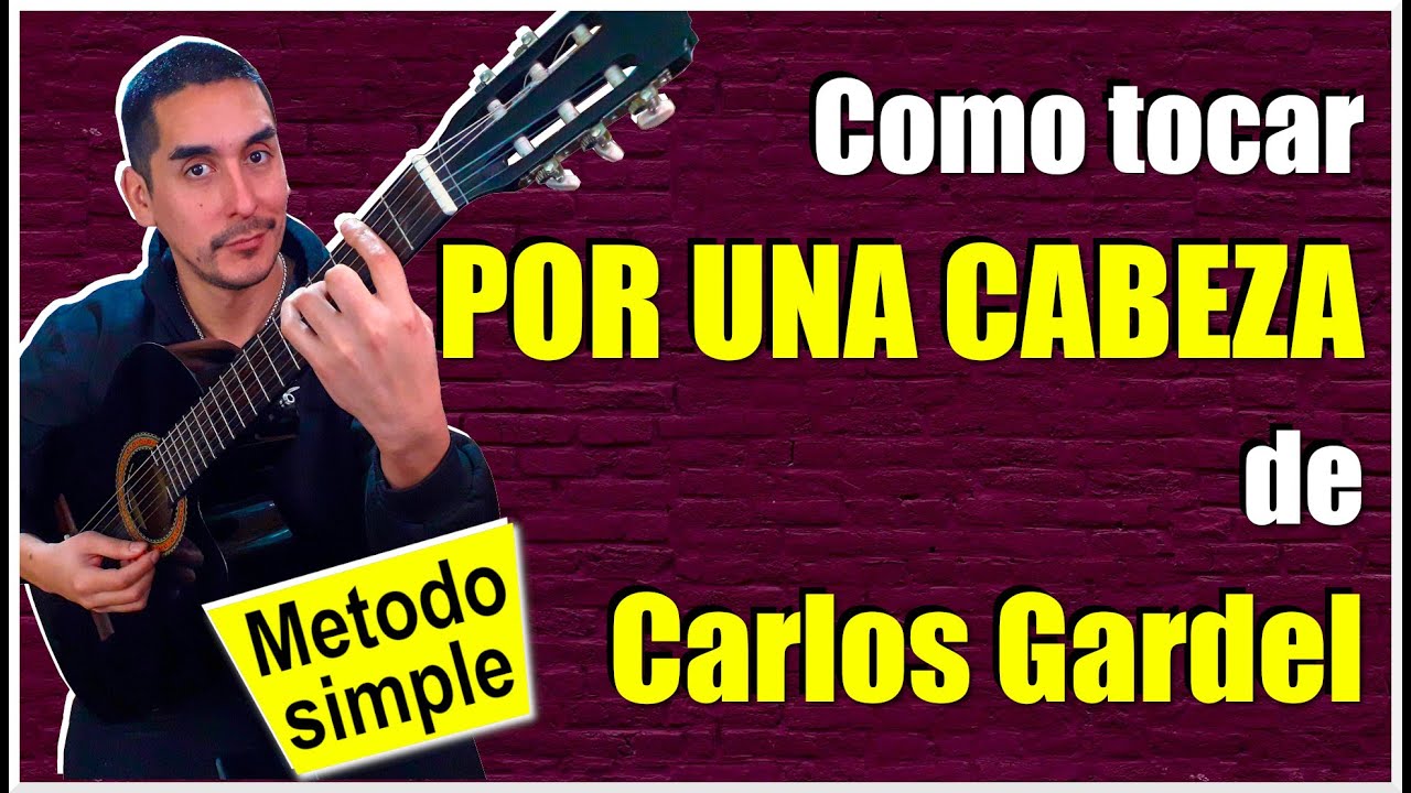 POR UNA CABEZA de CARLOS GARDEL - Como tocar: #clasesdeguitarra #guitarra #tutorial #tabs #tango