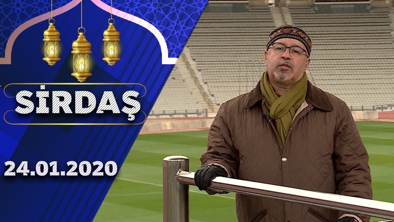 Sirdaş - Atalar və Oğullar 24.01.2020
