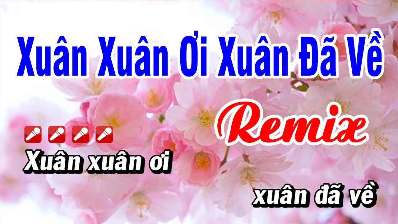 Karaoke Xuân Xuân Ơi Xuân Đã Về Remix Beat Cực Sung Nhạc Xuân | Hoài Phong Organ