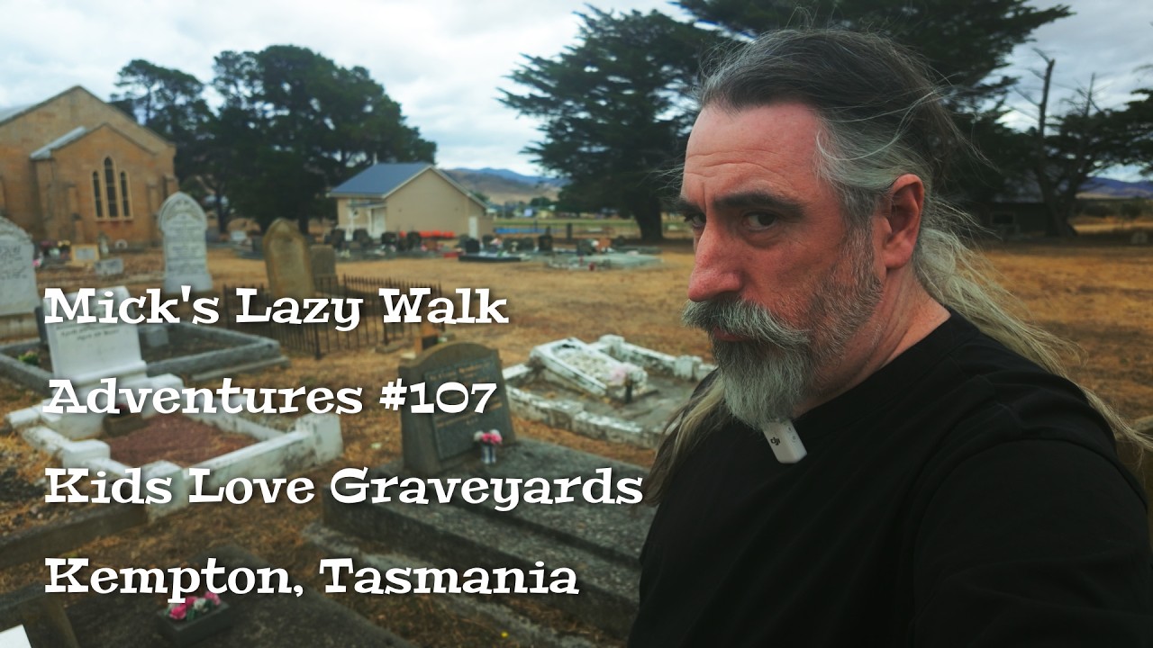 Mick's Lazy Walk Adventures 107 - Kids Love Graveyards - Kempton, Tasmania
