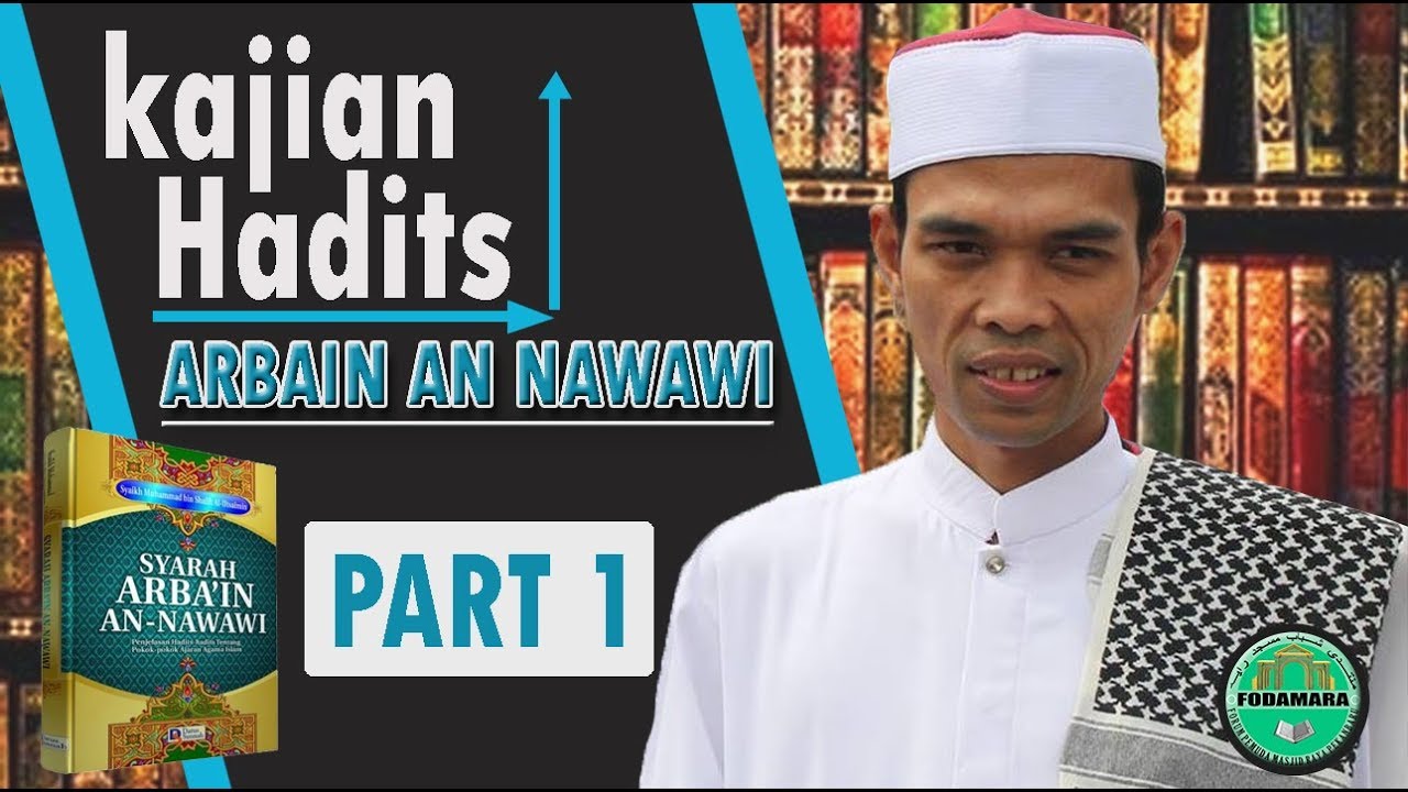 [BARU] Kajian Hadits Ar Ba'in An Nawawi Part 1 - Ustadz Abdul Somad Lc.Ma
