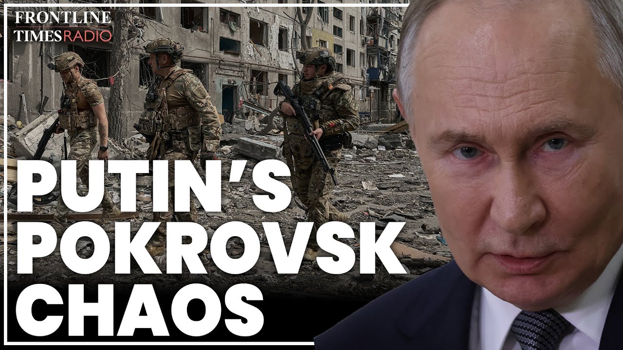 Russian infiltration tactics lead to chaotic fighting in Pokrovsk as Putin presses his assault