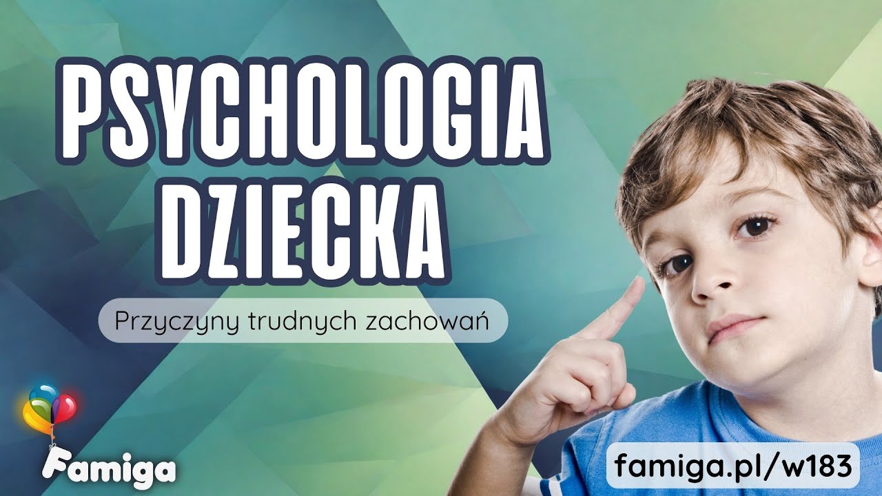 Psychologia dziecka. Przyczyny trudnych zachowań u dzieci w wieku przedszkolnym i szkolnym.