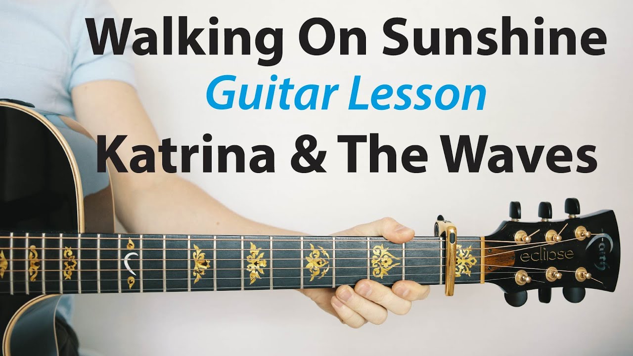 Walking On Sunshine: Katrina & The Waves 🎸 Guitar Lesson & PLAY-ALONG