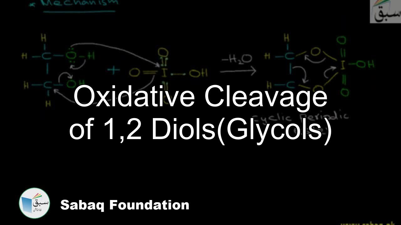 Oxidative Cleavage of 1,2 Diols(Glycols), Chemistry Lecture | Sabaq.pk