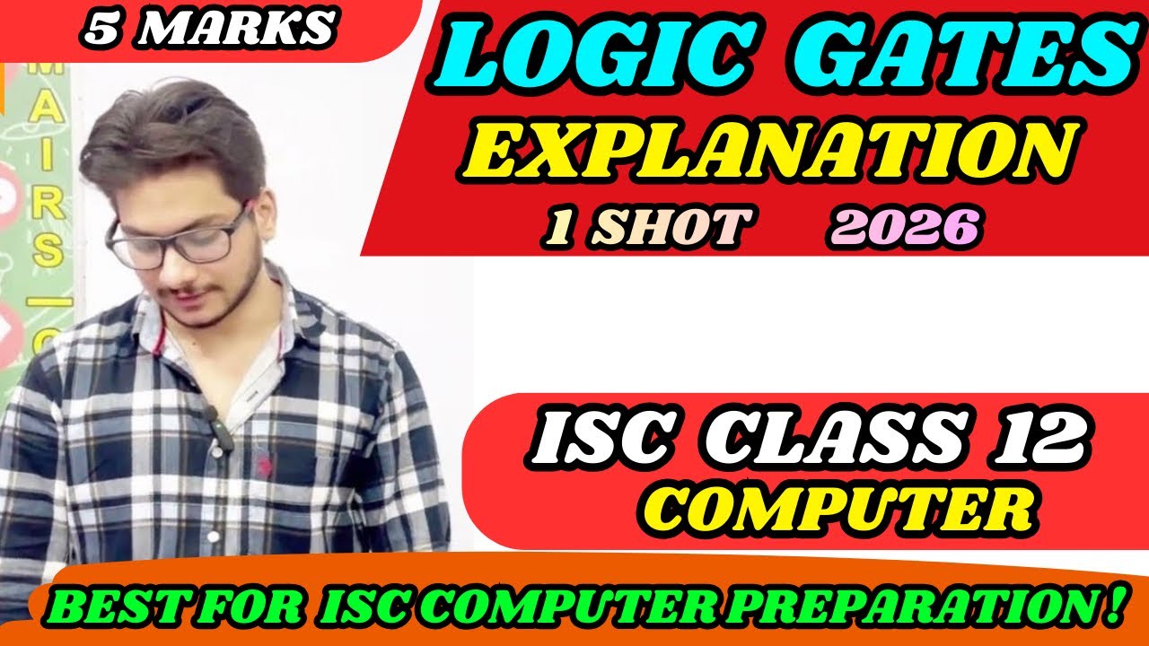 Logic Gates One Shot Explanation | AND OR NOT NAND NOR XOR XNOR | ISC Class 12 Computer 2026