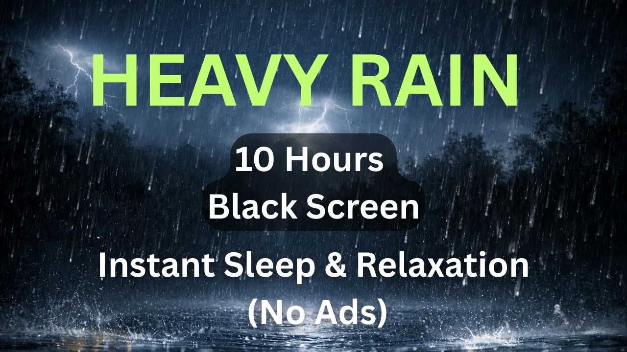 Heavy Rain Sounds for Sleeping | 10 Hours Black Screen | Instant Sleep & Relaxation (No Ads)