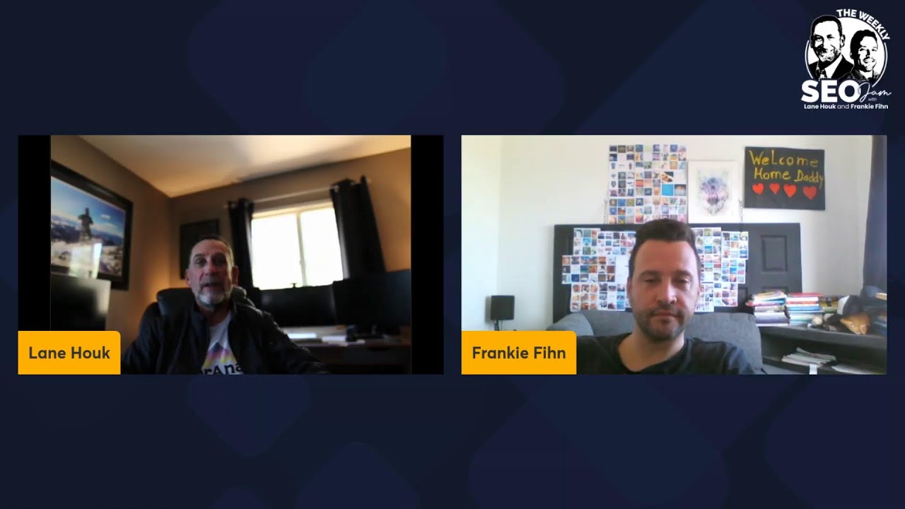 The Weekly SEO Jam with Lane Houk and Frankie Fihn
