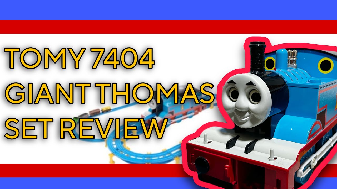 TOMY 7404 Giant Thomas Set Review / Unboxing &  Reviews / The TOMY Remaker