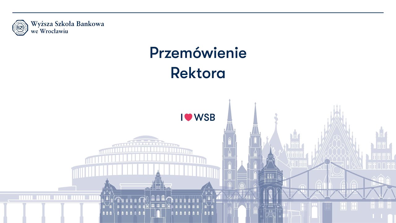 Przem&oacute;wienie inauguracyjne Rektora | Wyższa Szkoła Bankowa we Wrocławiu