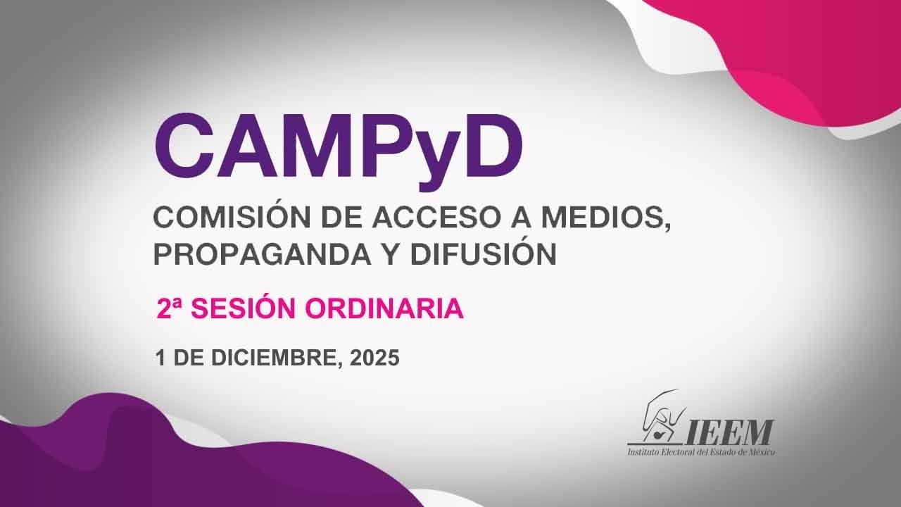 2&ordf; Sesi&oacute;n Ordinaria de la Comisi&oacute;n de Acceso a Medios, Propaganda y Difusi&oacute;n.