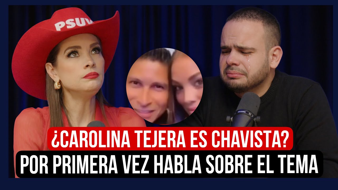 CAROLINA TEJERA CONFIESA SI SE ENCHUFÓ EN EL 2023 CON EL CHAVISMO