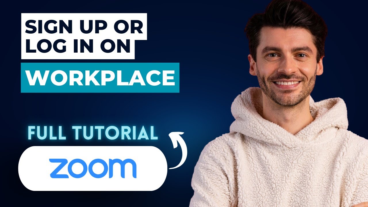 How to Sign Up or Log In on Zoom Workplace [2026 Full Guide]