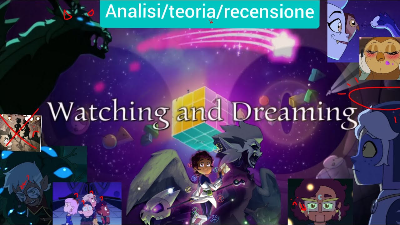 REVIEW:Watching and Dreaming-The owl house (ITA)
