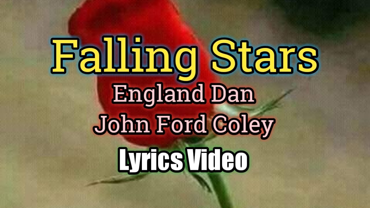 Falling Stars - England Dan and John Ford Coley (Lyrics Video)