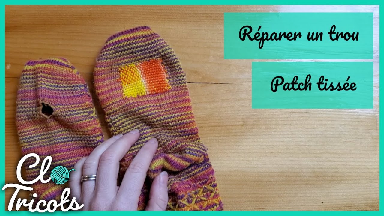 Tutoriel Tricot - Réparer un trou avec une patch tissée (visible mending)