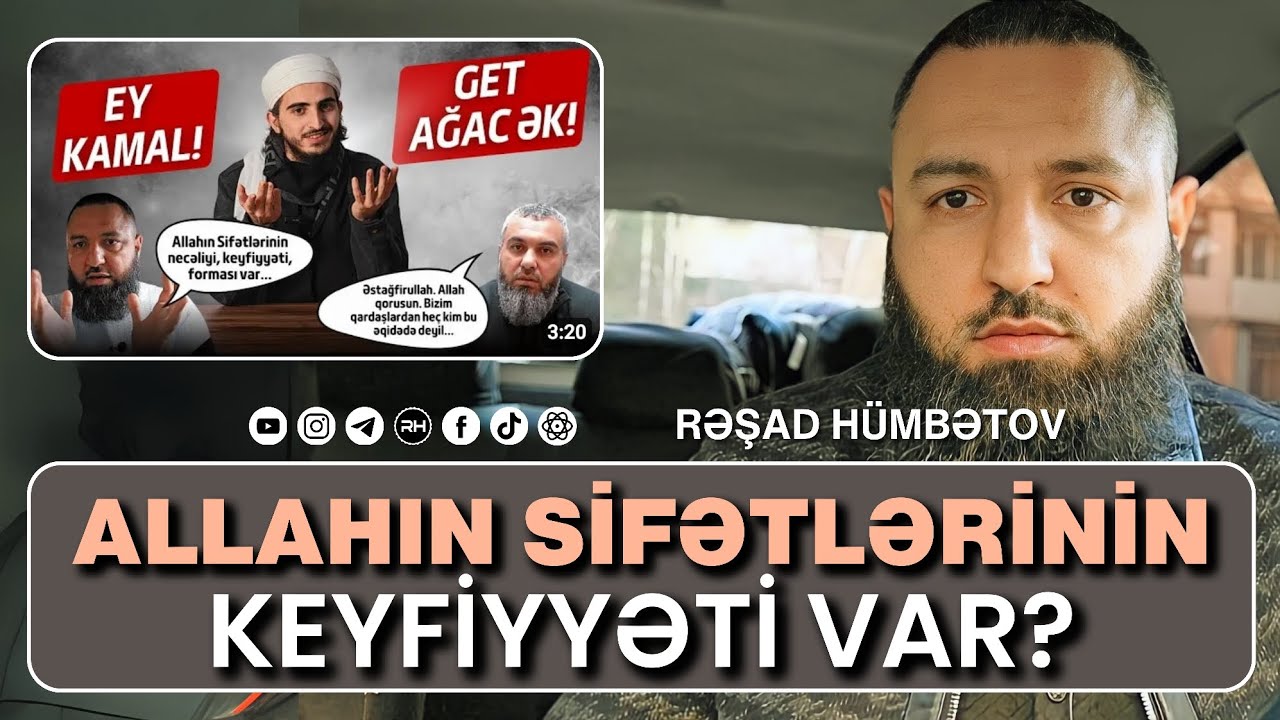 ⛔ Kamal Huseyn düz başa düşməyib yoxsa ZINDIQ əşarilər? 🌿 Rəşad Hümbətov