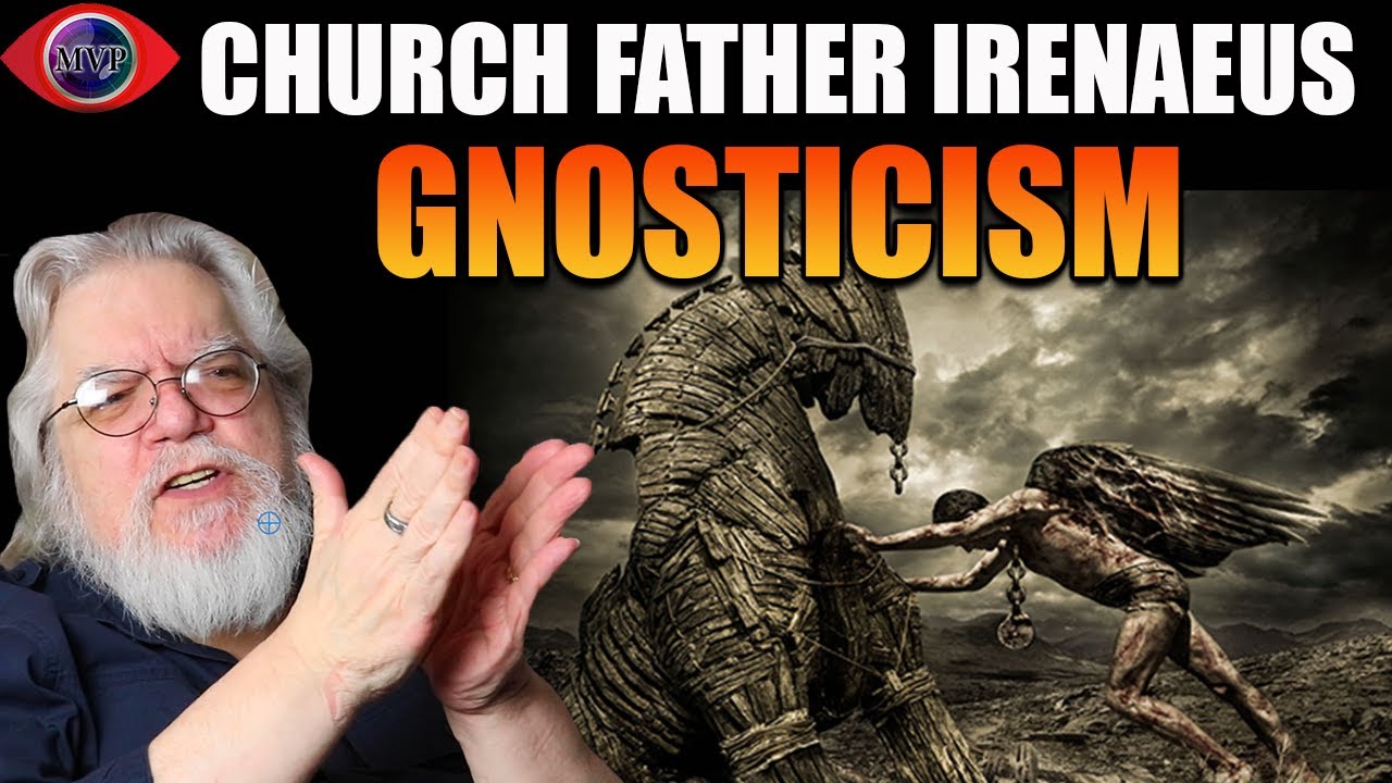 Church Father Irenaeus misrepresented Gnosticism? Dr. Robert M. Price