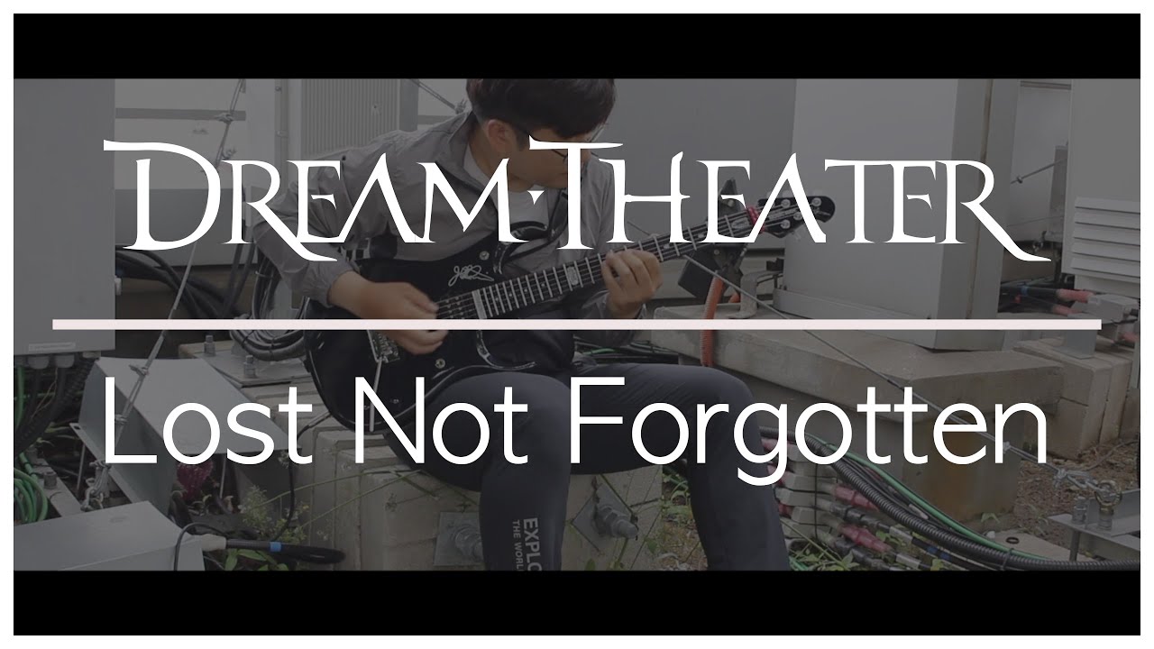 Dream Theater - Lost Not Forgotten guitar cover