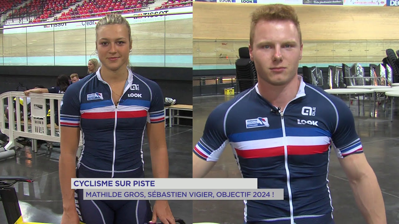 Cyclisme sur piste : Mathilde Gros, Sébastien Vigier, objectif 2024 !