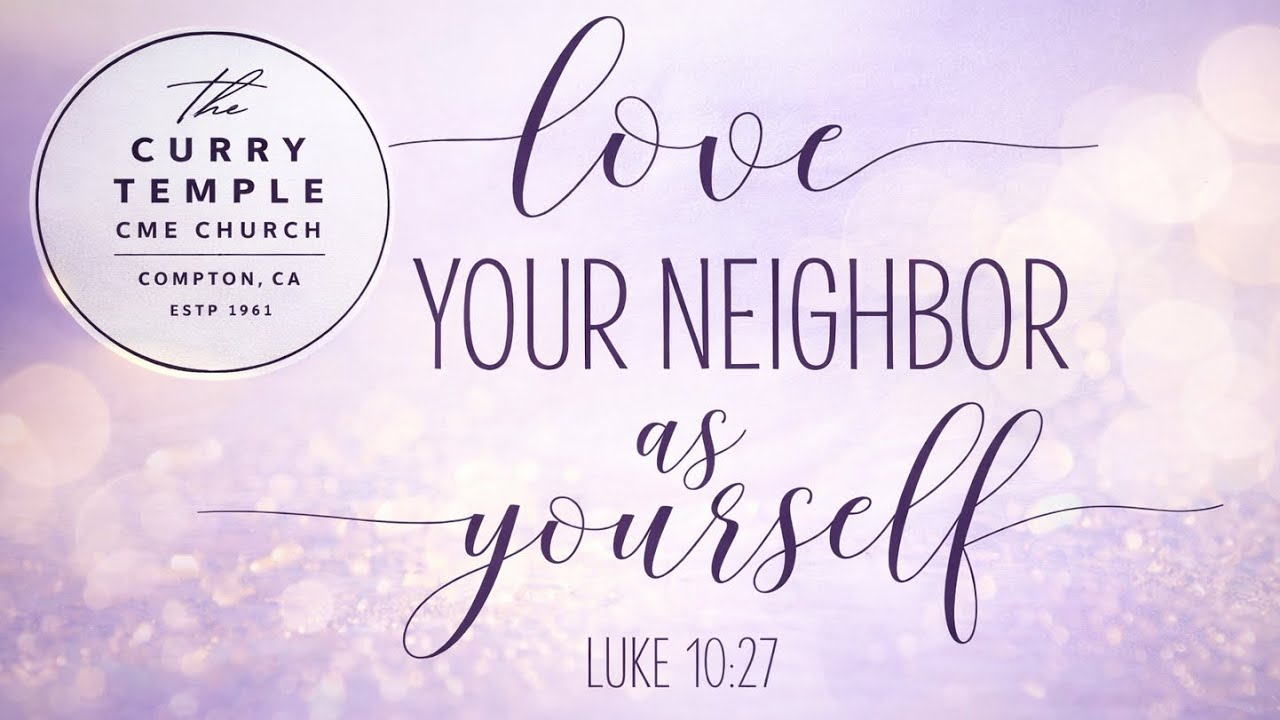Love Your Neighbor | 11AM Church Service