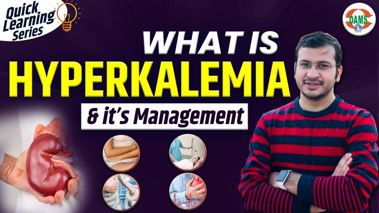 What is Hyperkalemia? Detailed Explanation | Quick Learning Series by Siddharth Sir | DAMS Nursing