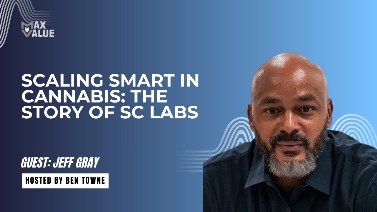 (PART 1) Inside SC Labs: Lessons from a Cannabis CEO Who Sold and Returned