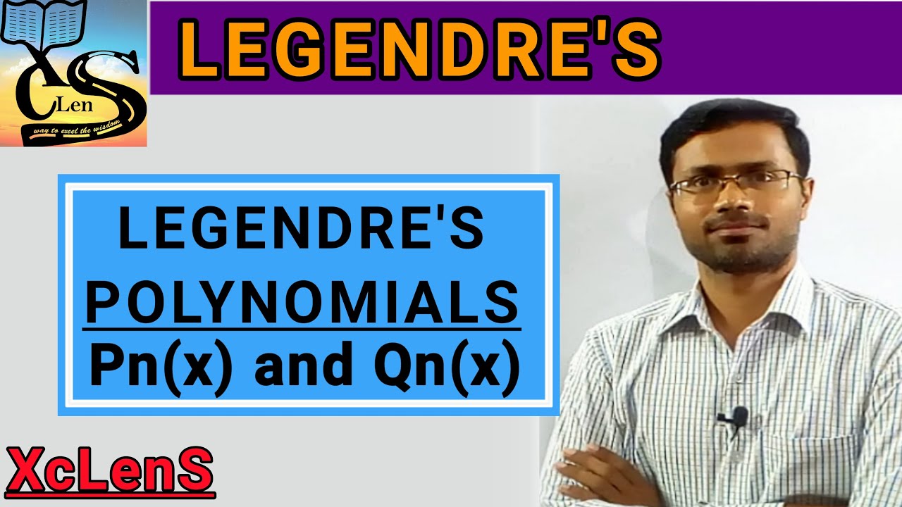 Legendre's Polynomials of First Kind and Second Kind. Pₙ(x) and Qₙ(x).