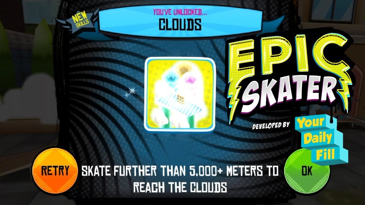 Epic Skater Gameplay ( #7 ) | Unlocked Clouds!