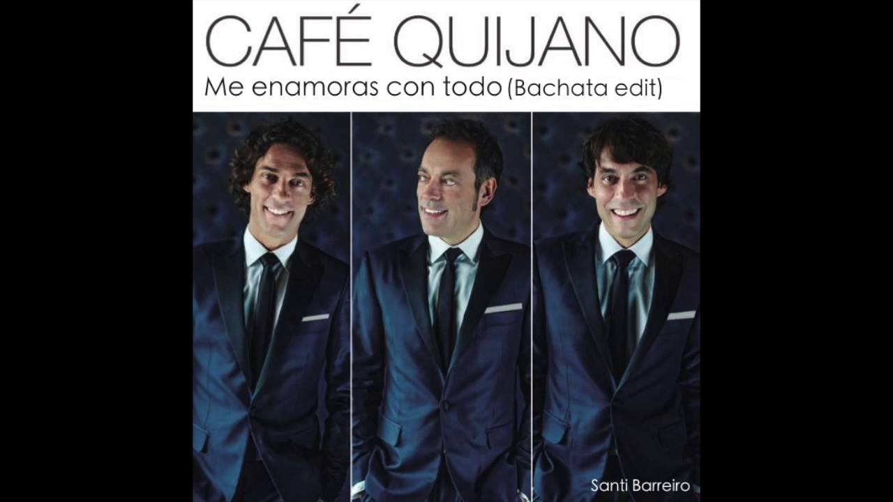 Me enamoras con todo (Bachata edit) - Café Quijano ft. Santi Barreiro / BACHATA 2016